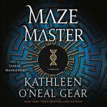 Maze Master A Thriller, Kathleen O'Neal Gear