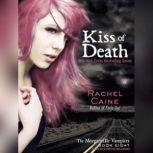Kiss of Death, Rachel Caine