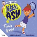 Little Ash Tennis Rush!, Ash Barty