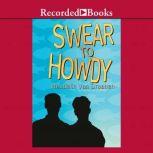 Swear to Howdy, Wendelin Van Draanen
