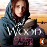 Children Of The Tide, Val Wood