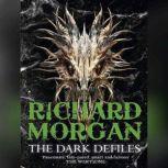 The Dark Defiles, Richard K. Morgan