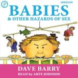 Babies and Other Hazards of Sex, Dave Barry
