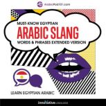 Learn Arabic: Must-Know Arabic Slang Words & Phrases (Extended Version), Innovative Language Learning
