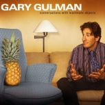 Gary Gulman Conversations with Inani..., Gary Gulman