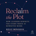 Reclaim the Plot, Kelly Monahan