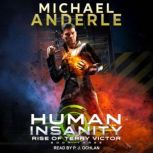 Human Insanity, Michael Anderle