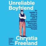 Unreliable Boyfriend, Chrystia Freeland