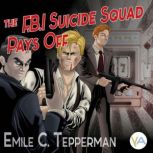 The F.B.I. Suicide Squad Pays Off, Emile C. Tepperman