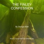 The Finley Confession, George Watt