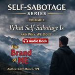 What is SelfSabotage and Why Do We D..., Cliff Moore, SPE