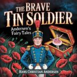 The Brave Tin Soldier Andersens Fai..., Hans Christian Andersen