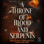 A Throne of Blood and Serpents, Bilinda Sheehan