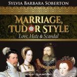 Marriage, Tudor Style, Sylvia Barbara Soberton
