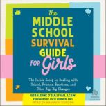 The Middle School Survival Guide for ..., Geraldine OSullivan, LCSW