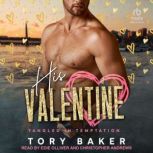 His Valentine, Tory Baker