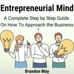 Entrepreneurial Mind, Brandon May