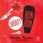 The Essential Hits of Shorty Bon Bon, Willie Perdomo