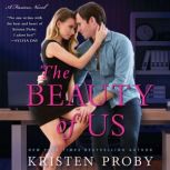 The Beauty of Us A Fusion Novel, Kristen Proby