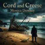 Cord and Creese, Monica Downey