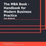 The MBA Book - Handbook for Modern Business Practice, Introbooks Team