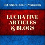 Writers Programming Lucrative Artic..., Dick Sutphen