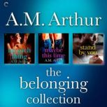 The Belonging Collection, A.M. Arthur