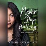 Never Stop Walking, Christina Rickardsson