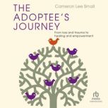 The Adoptees Journey, Cameron Lee Small