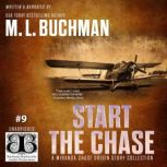 Start the Chase, M. L. Buchman