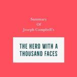 Summary of Joseph Campbell's The Hero with a Thousand Faces, Swift Reads