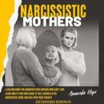 NARCISSISTIC MOTHERS, AMANDA HOPE