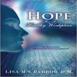 Hope for a Healthy Workplace, Lisa M. S. Barrow
