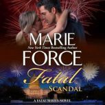 Fatal Scandal, Marie Force