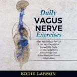 Daily Vagus Nerve Exercises, Eddie Larson