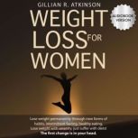 Weight Loss for Women, Gillian R. Atkinson