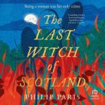 The Last Witch of Scotland, Philip Paris