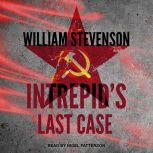 Intrepids Last Case, William Stevenson