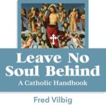 No Soul Left Behind, Fred Vilbig