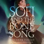 Sofi and the Bone Song, Adrienne Tooley