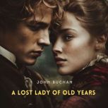 A Lost Lady of Old Years, John Buchan