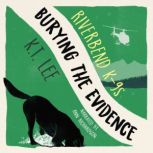 Burying the Evidence, K.T. Lee