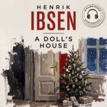 A Dolls House, Henrik Ibsen