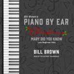 Mary Did You Know Late Beginner Solo, Bill Brown