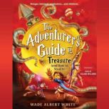 The Adventurers Guide to Treasure a..., Wade Albert White