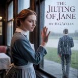 The Jilting of Jane, H. G. Wells