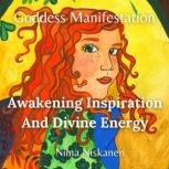 Goddess Manifestation Awakening Insp..., Niina Niskanen