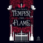 Temper the Flame, Jade Church