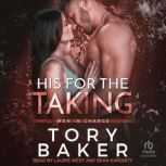 His For the Taking, Tory Baker
