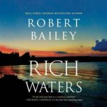 Rich Waters, Robert Bailey